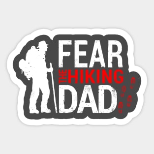 Fear the hiking dad, Gift for Hiking Dad Sticker